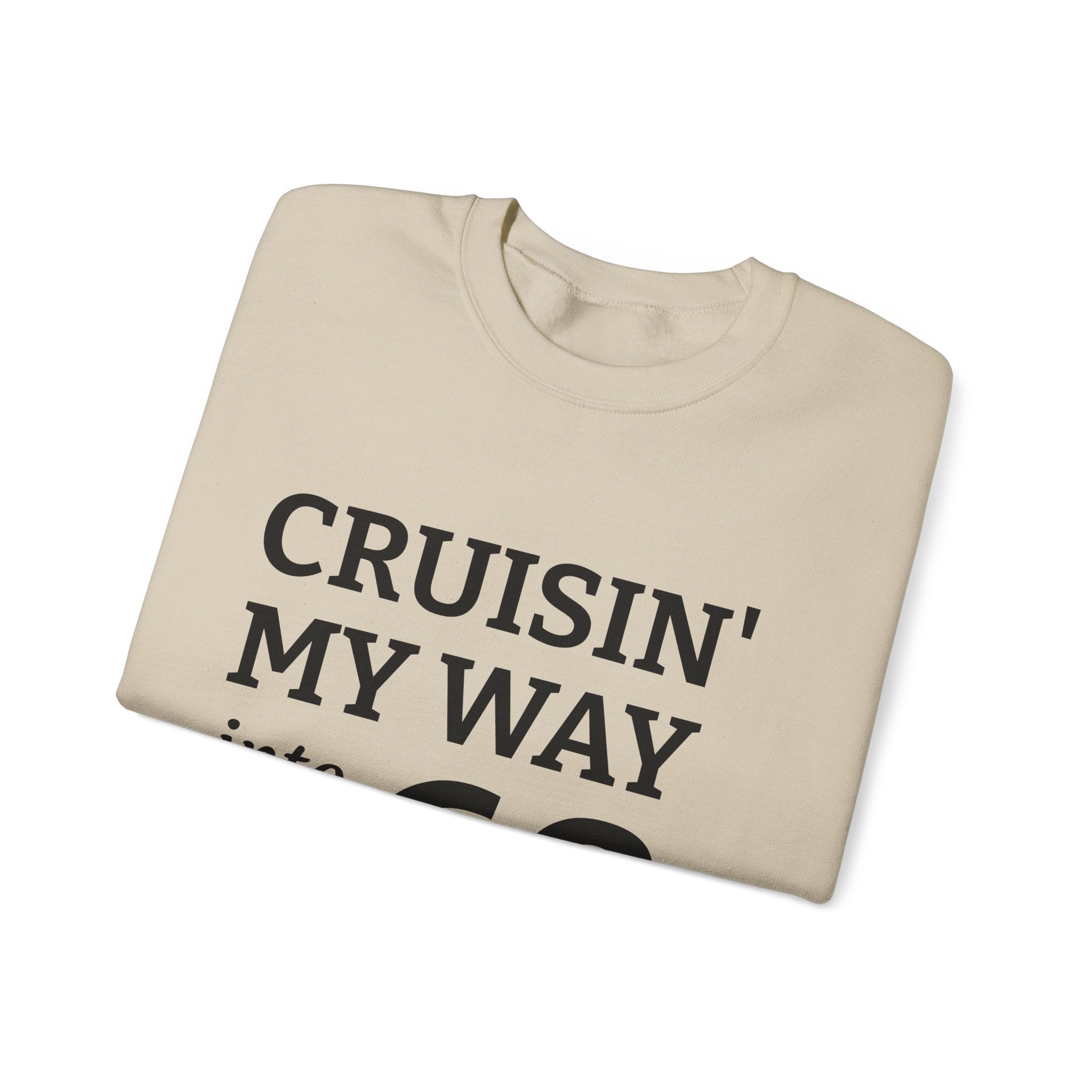 Crewneck Sweatshirt – "Cruisin' My Way into 60" Birthday Pullover