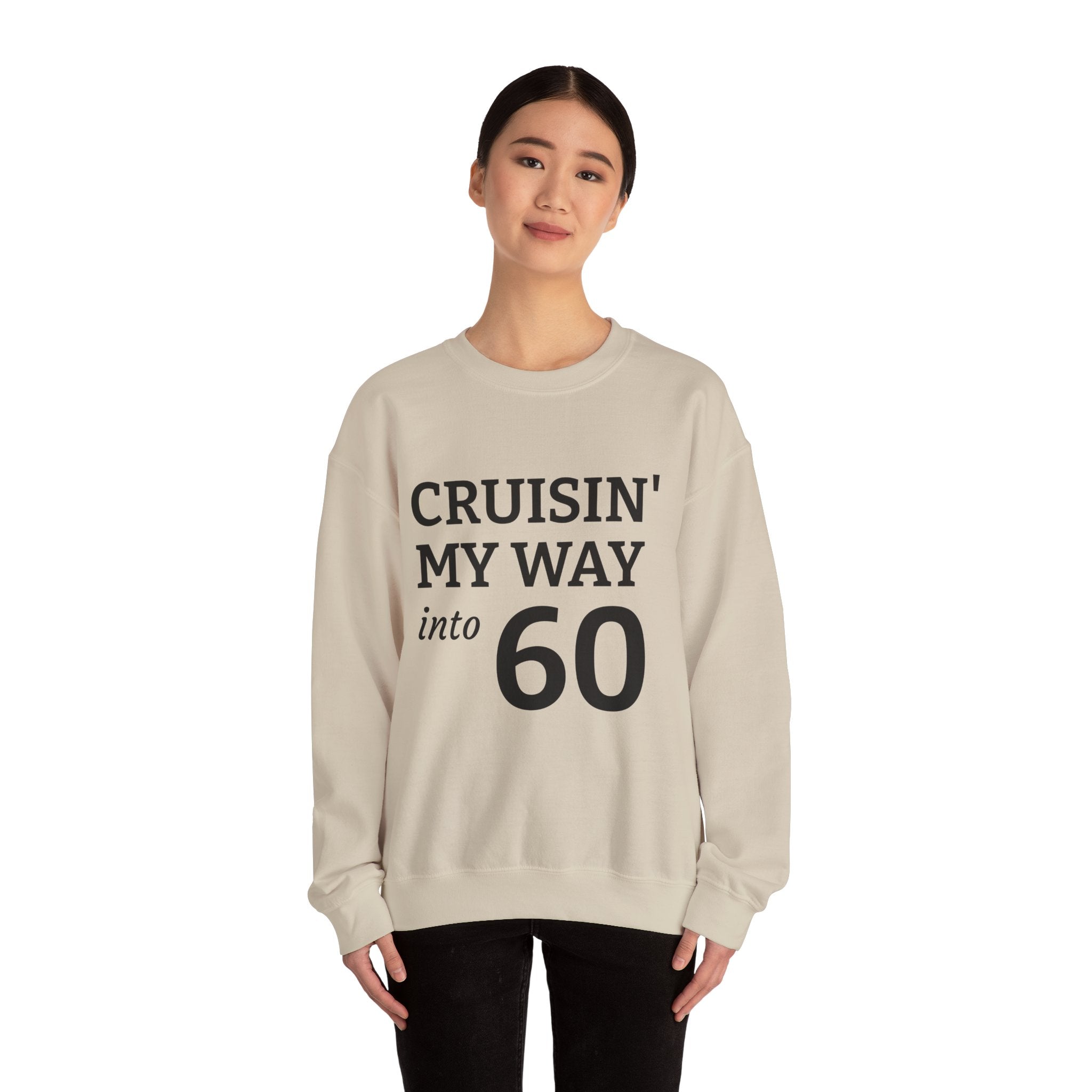 Crewneck Sweatshirt – "Cruisin' My Way into 60" Birthday Pullover