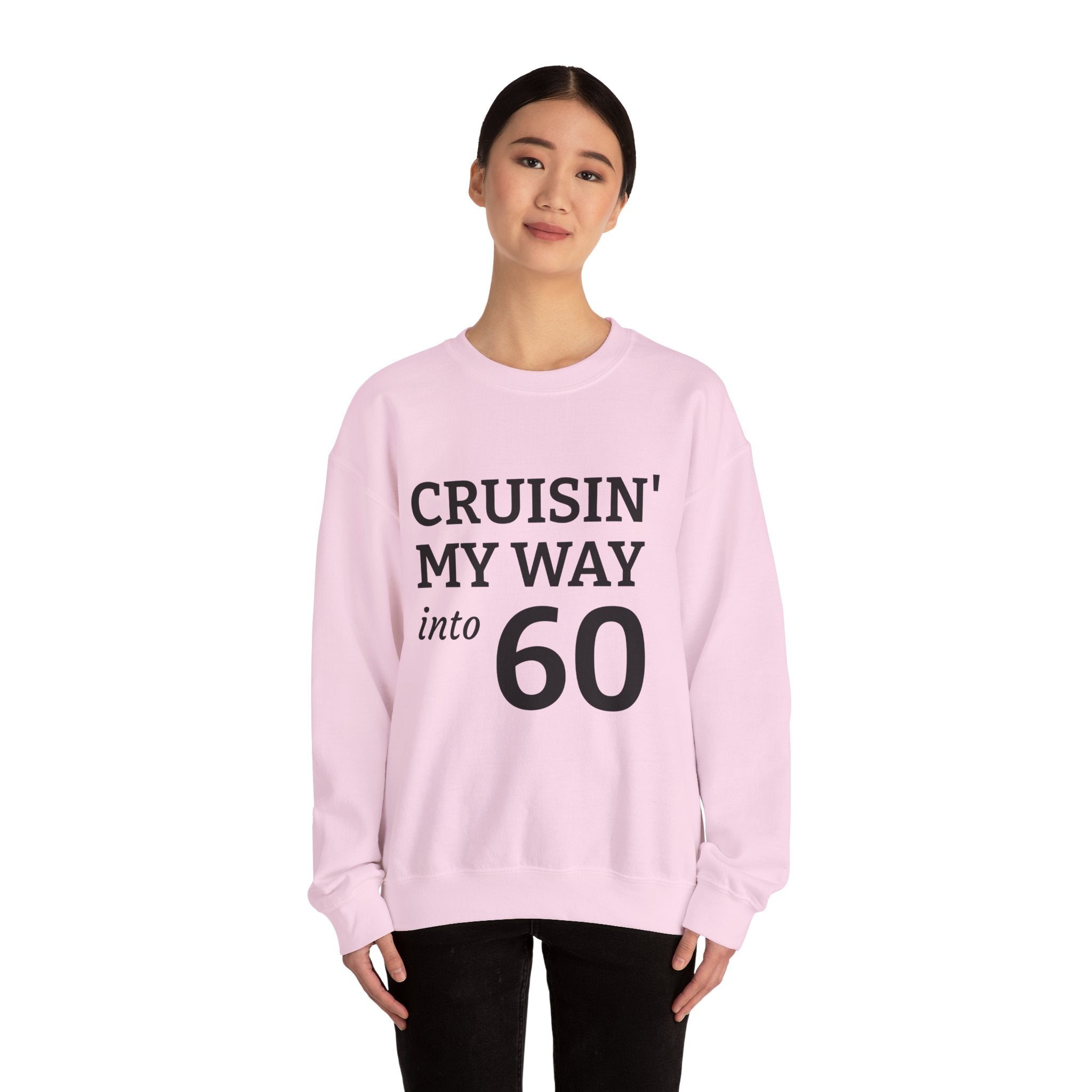 Crewneck Sweatshirt – "Cruisin' My Way into 60" Birthday Pullover